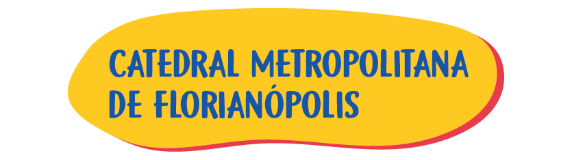 SITE – 01 – Catedral Metropolitana de FlorianópolisSite